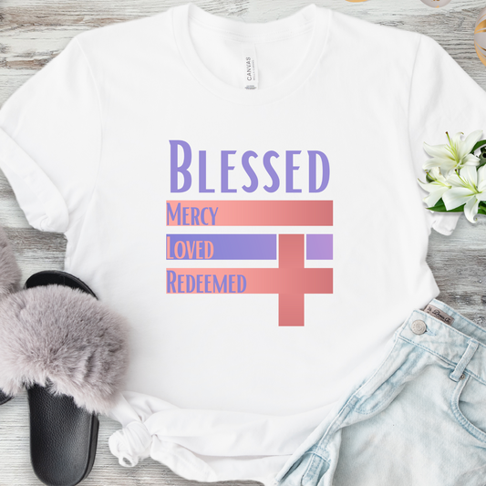 Blessed, Mercy, Loved, Redeemed Tee - Adult Tee
