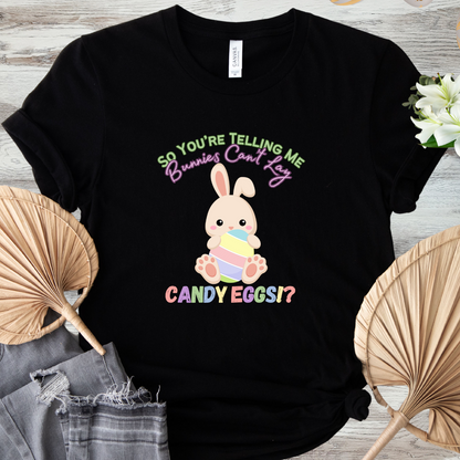 Bunnies Can't Lay Eggs Tee - Adult Tee