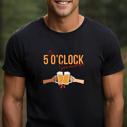 Its 5 O'Clock Somewhere Tee - Adult Tee